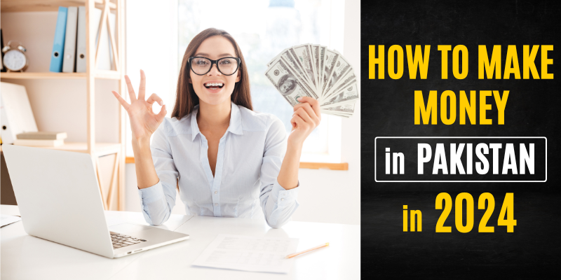 Earn Online Money in Pakistan in 2024