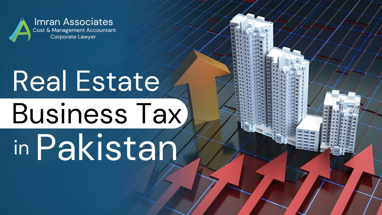 Pakistan Real Estate Business Tax