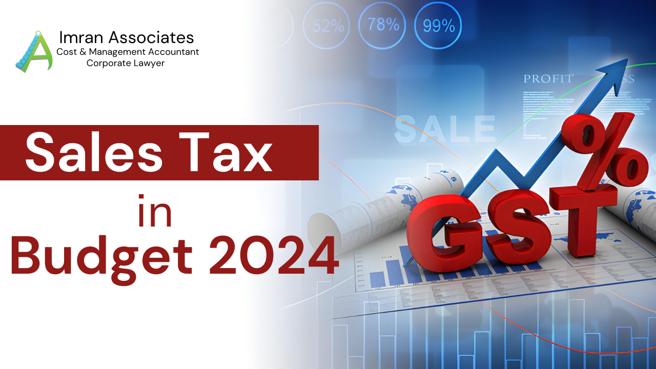 Pakistan Sales Tax Changes in Budget 2024